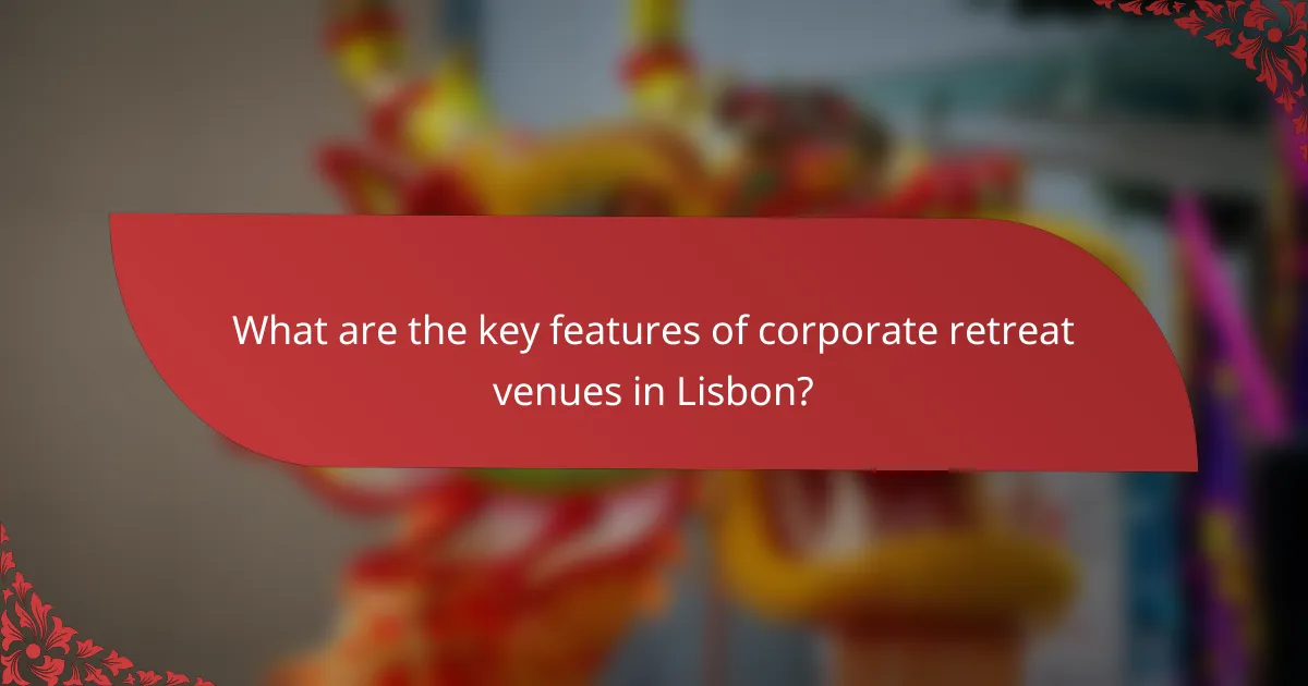 What are the key features of corporate retreat venues in Lisbon?