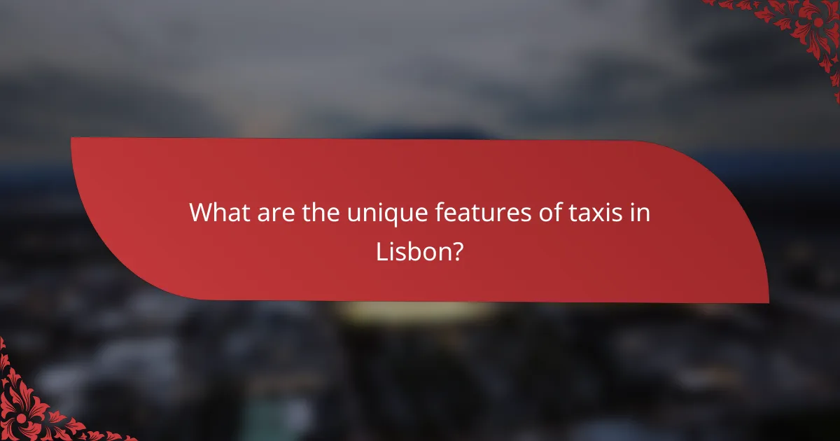 What are the unique features of taxis in Lisbon?