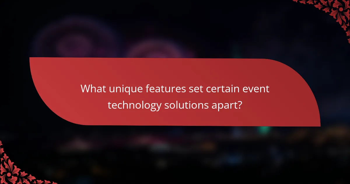 What unique features set certain event technology solutions apart?